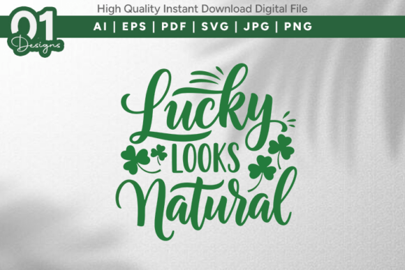 Lucky Looks Natural SVG Design: Graphics for T-Shirt Designers